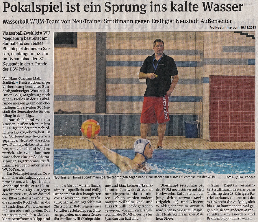 Wasserball WUM-Team von Neu-Trainer Struffmann gegen Erstligist Neustadt Auenseiter - Pokalspiel ist ein Sprung ins kalte Wasser Volksstimme vom 15.11.2013