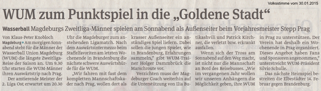 Wasserball Magdeburgs Zweitliga-M�nner spielen am Sonnabend als Au�enseiter beim Vorjahresmeister Stepp Prag - WUM zum Punktspiel in die ''Goldene Stadt'' Volksstimme vom 30.01.2015